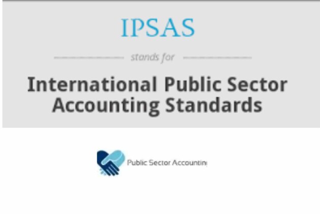 INTERNATIONAL PUBLIC SECTOR ACCOUNTING STANDARDS (IPSAS)
