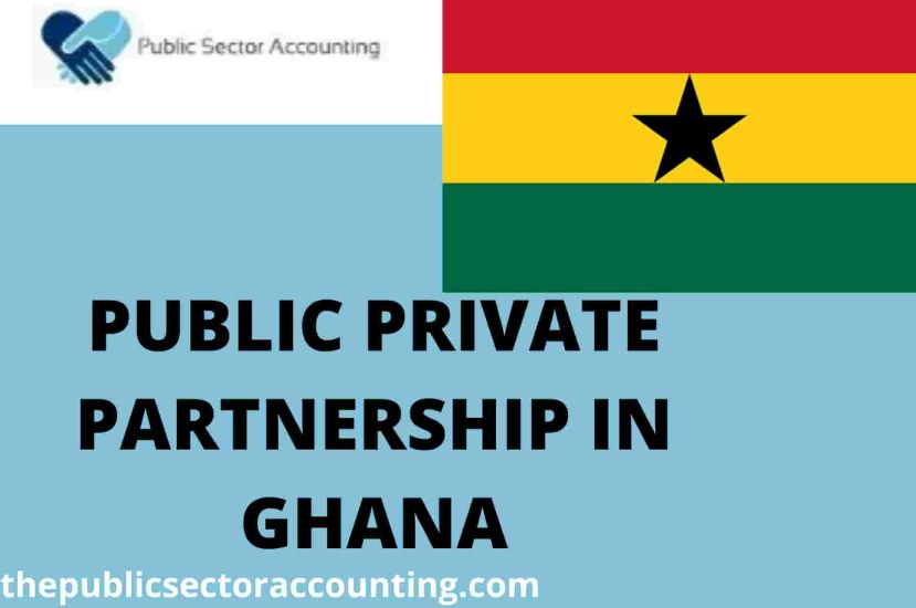 PUBLIC PRIVATE PARTNERSHIP IN GHANA – TYPES OF PUBLIC PRIVATE PARTNERSHIP IN GHANA