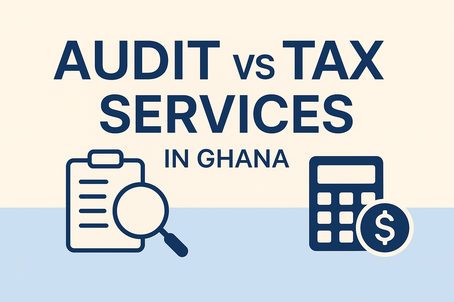 Difference Between Audit and Tax Services in Ghana
